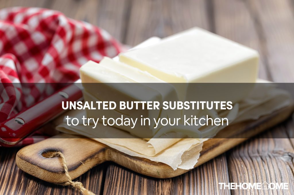 11 unsalted butter substitutes