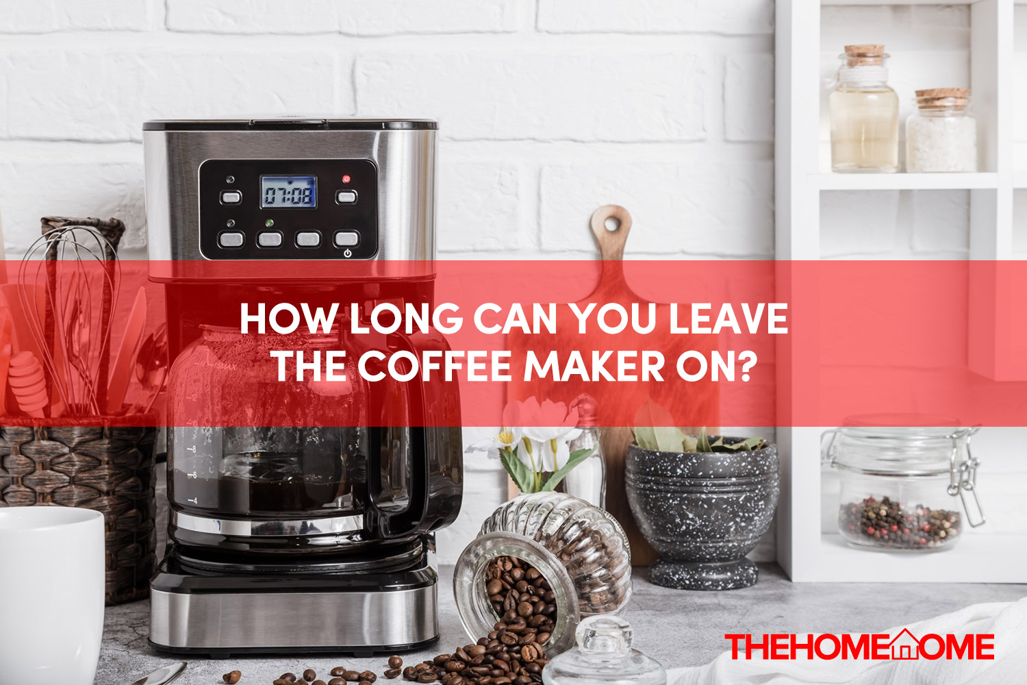 How Long Can You Leave The Coffee Maker On? The Home Tome