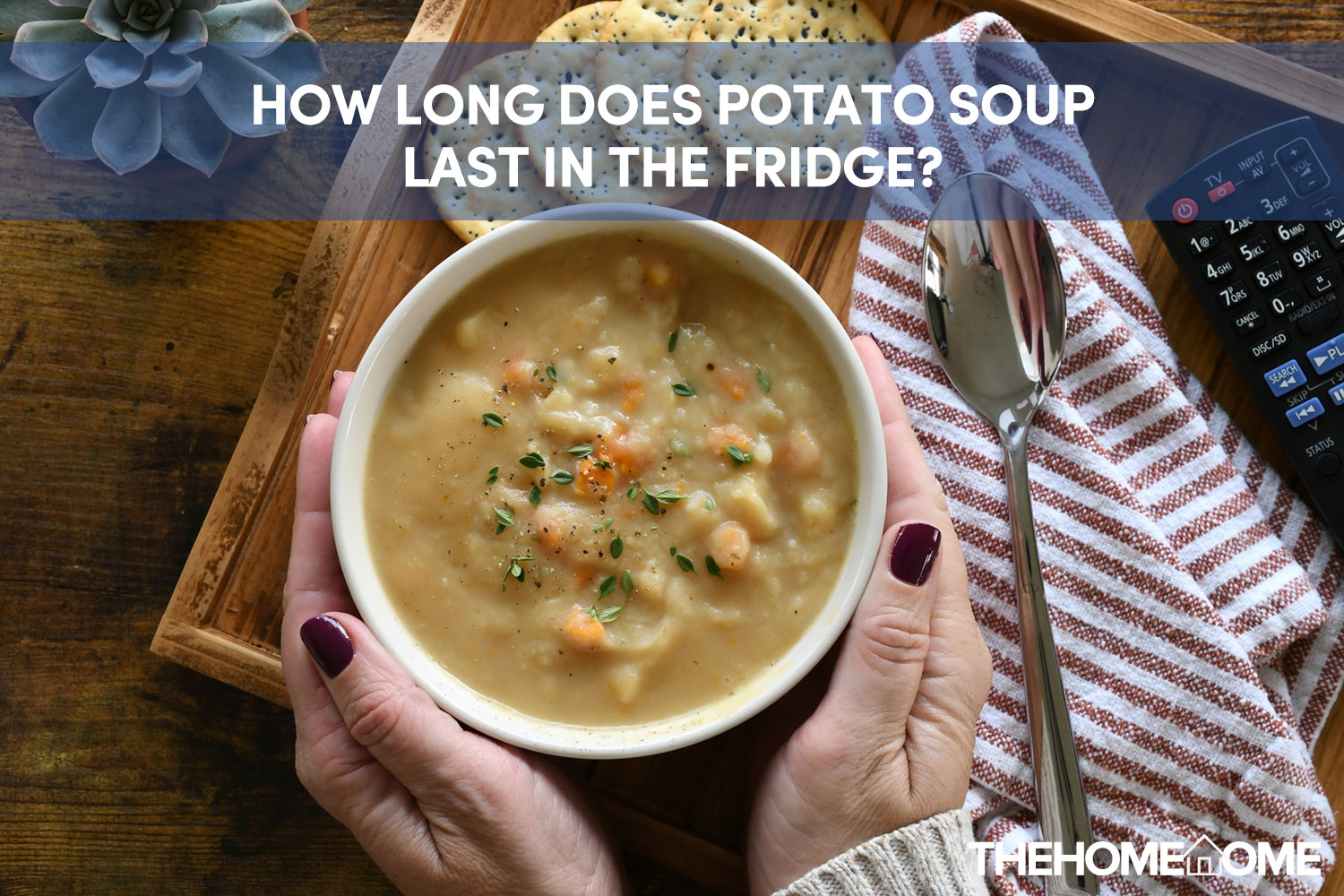 How Long Does Potato Soup Last In The Fridge? | TheHomeTome