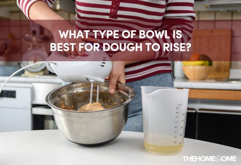 What Type Of Bowl is Best For Dough to Rise