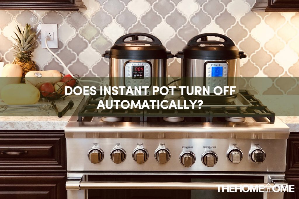 Does Instant Pot Turn Off Automatically?