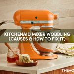Kitchenaid Mixer Wobbling (Causes & How to Fix It)