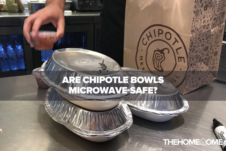 Are Chipotle Bowls Microwave-Safe?