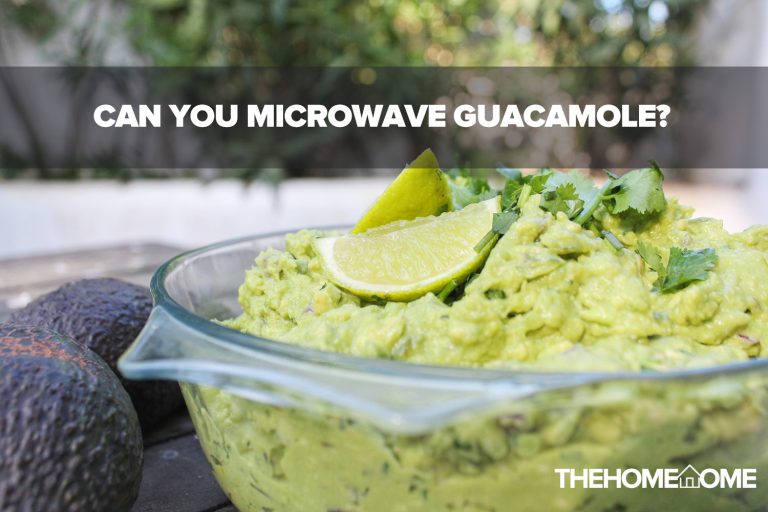 Can You Microwave Guacamole?