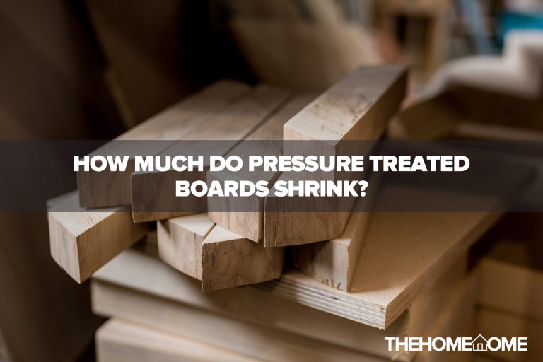 How Much Do Pressure Treated Boards Shrink?