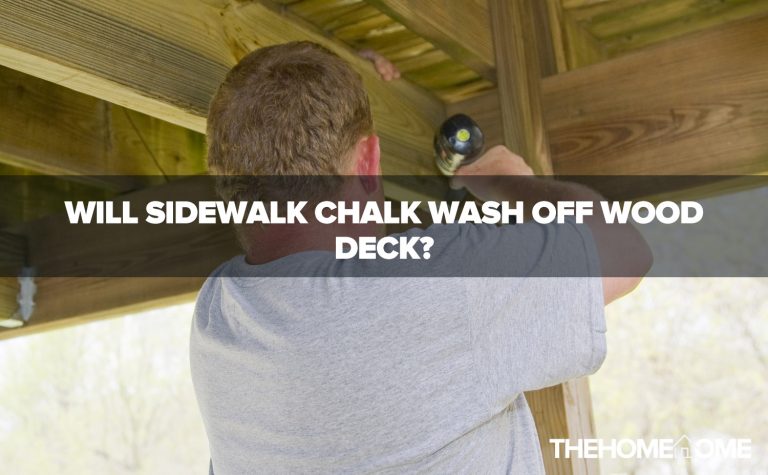 Will Sidewalk Chalk Wash Off Wood Deck?