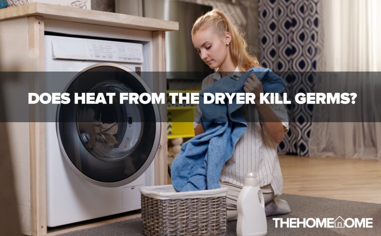 Does Heat From The Dryer Kill Germs?