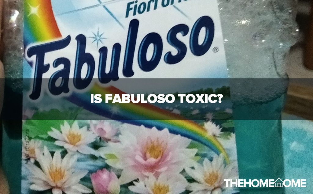 Is fabuloso toxic?