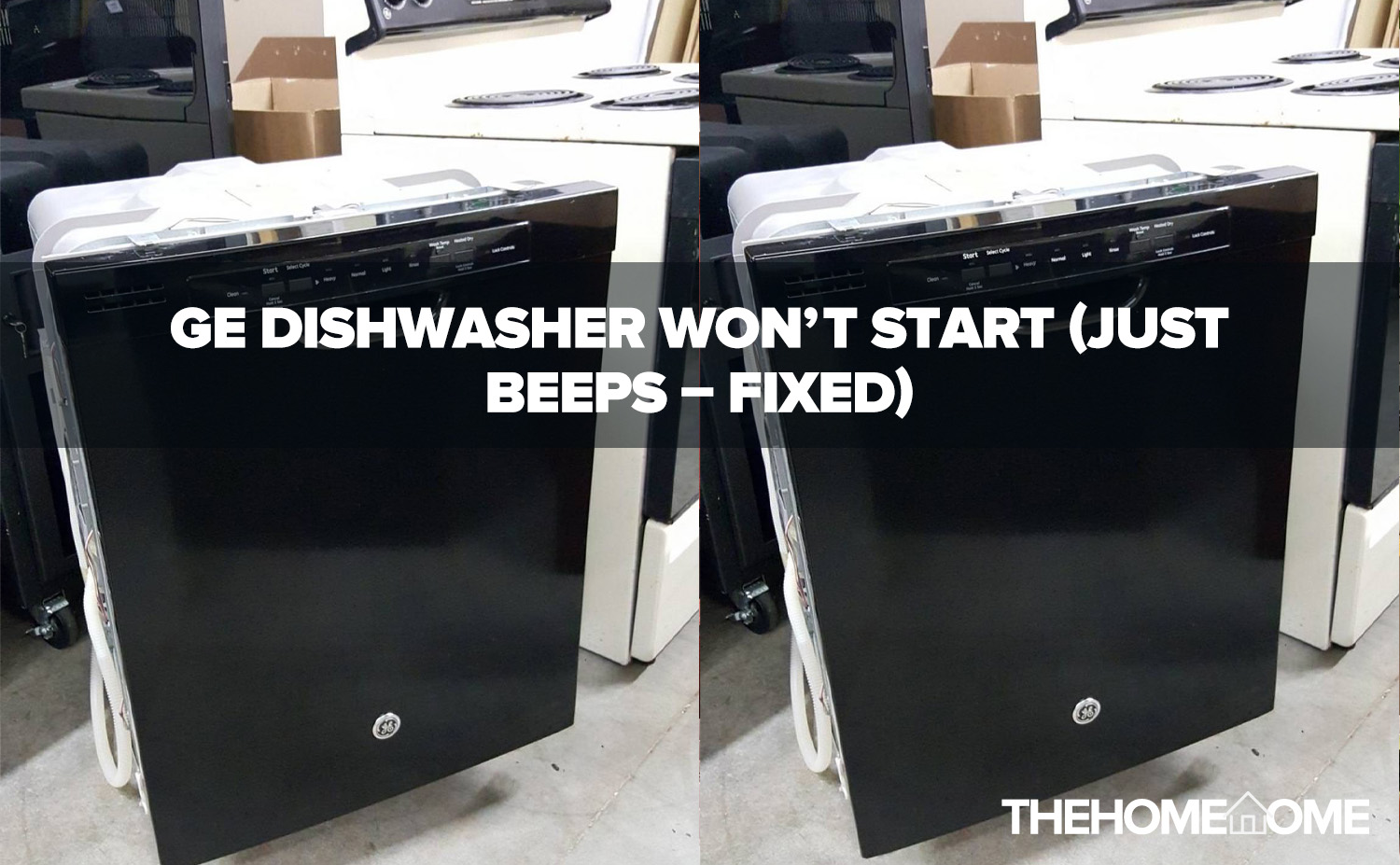 GE Dishwasher Won't Start (Just Beeps FIXED) The Home Tome