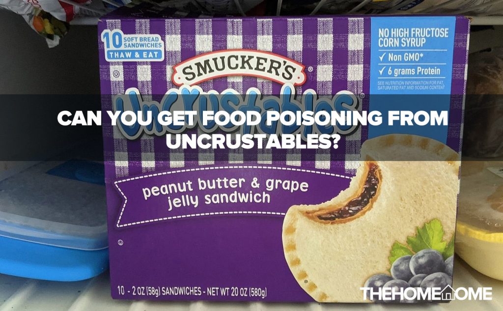 Can You Get Food Poisoning From Uncrustables?
