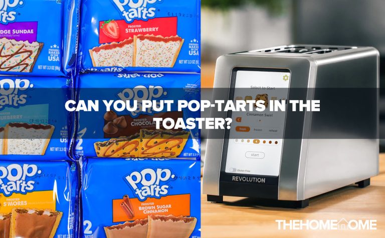 Can You Put Pop-Tarts In The Toaster?