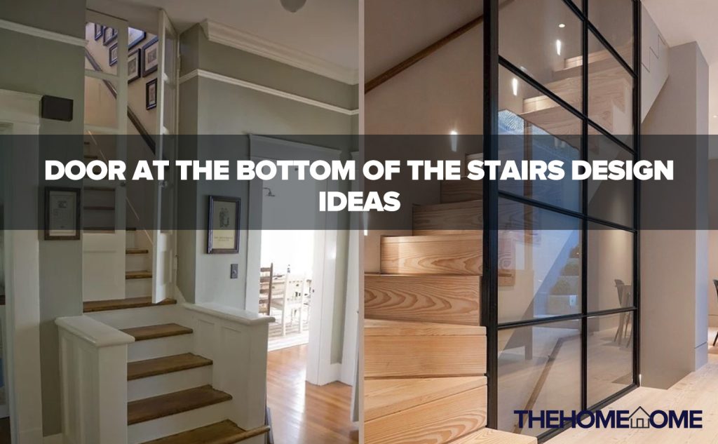 Door At The Bottom Of The Stairs Design Ideas